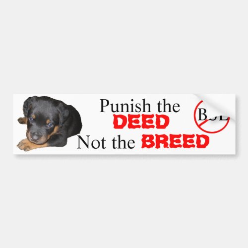 Punish the DEED not the BREED Bumper Sticker