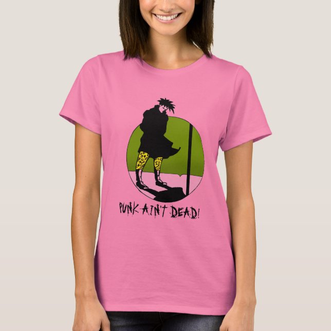 Punk Ain't Dead T-Shirt (Front)