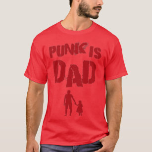Punk is Dad T-Shirt
