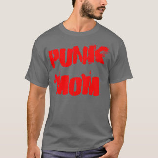 Punk mom T-Shirt