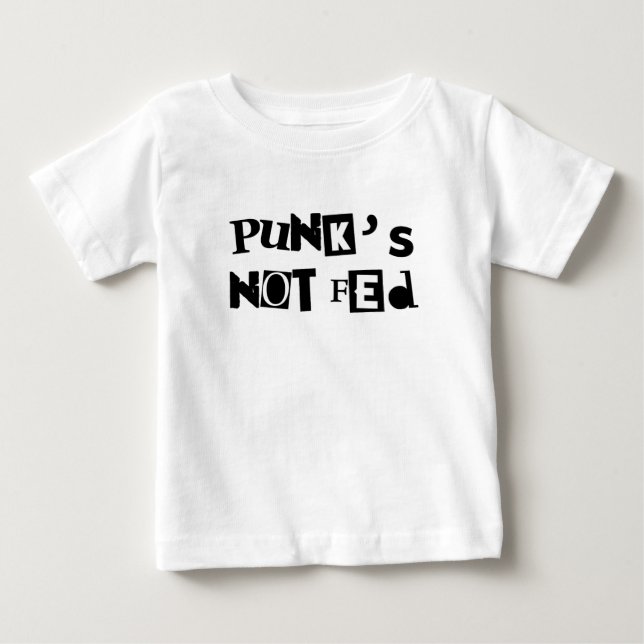punk not fed funny text message baby kid children baby T-Shirt (Front)