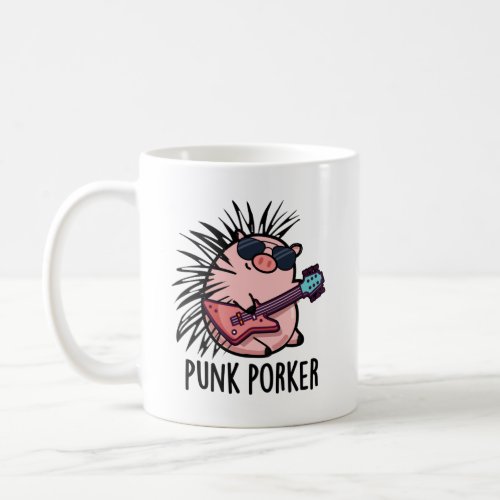 Punk Porker Funny Punk Rocker Pig Pun  Coffee Mug