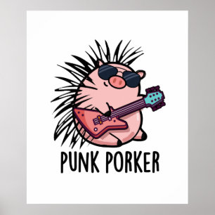 Punk Porker Funny Punk Rocker Pig Pun Poster