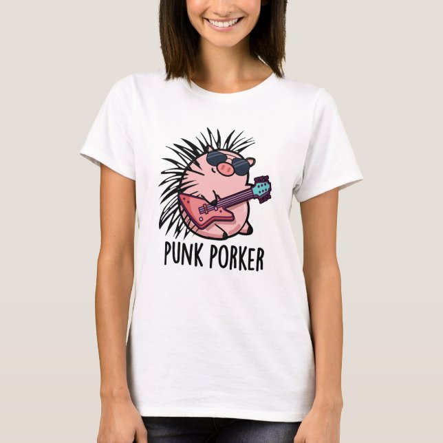 Punk Porker Funny Punk Rocker Pig Pun  T-Shirt (Front)