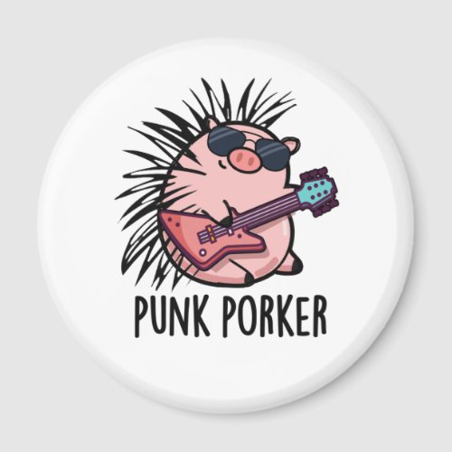 Punk Porker Funny Rocker Pig Pun Magnet