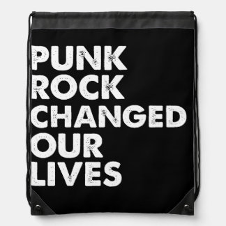 Punk Rock Changed Our Lives Drawstring Backpack