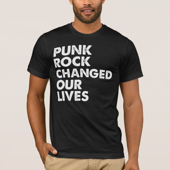 Punk Rock Changed Our Lives T-Shirt (Front)