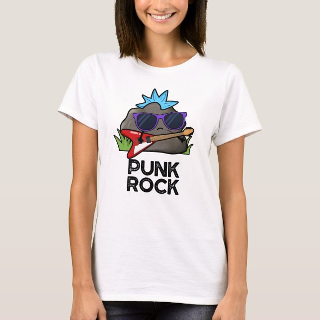 Punk Rock Funny Music Pun  T-Shirt (Front)