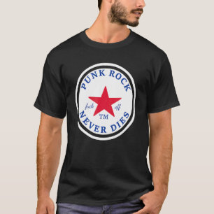 Punk Rock Never Dies Punk Rock T-Shirt