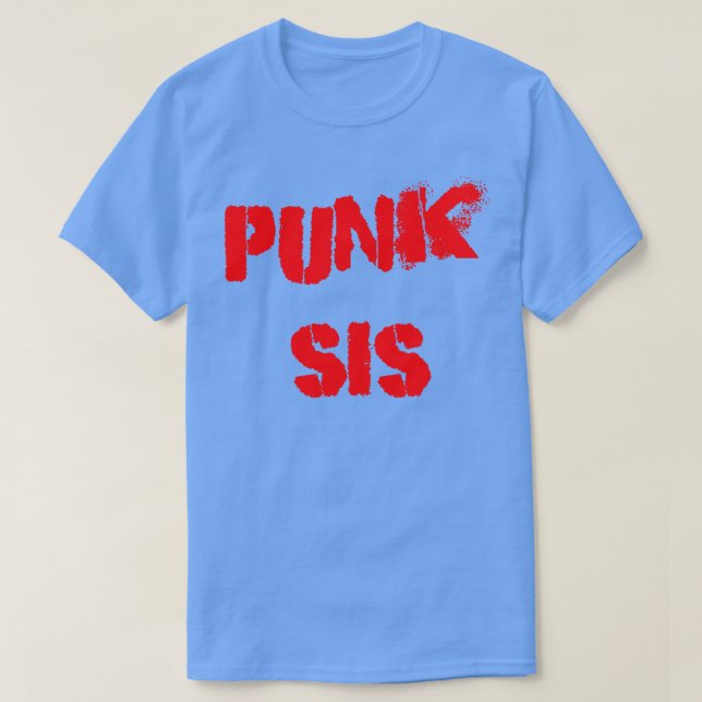 Punk sis T-Shirt (Design Front)