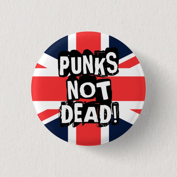 Punks Not Dead Button Zazzle Com