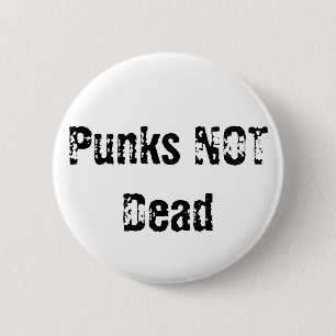 Punks NOT Dead Button