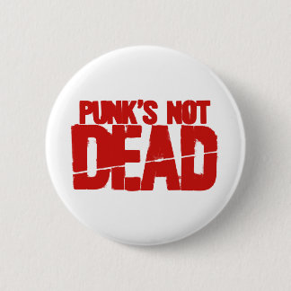 Punks Not Dead Button