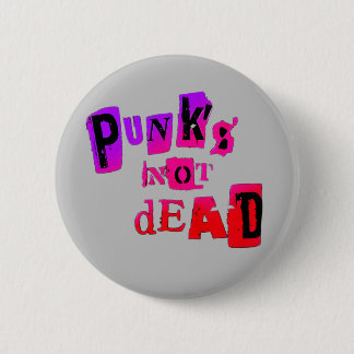 Punk's Not Dead! Button