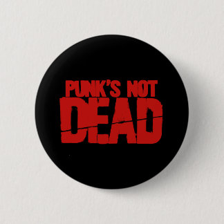 Punks Not Dead Button