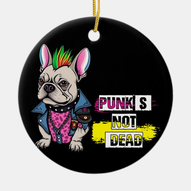 Punk's not dead ceramic ornament (Front)