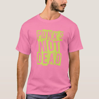 Punk's Not Dead - Punk Rock Hardcore Pink T-Shirt