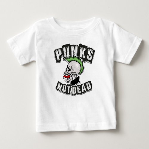 Punks Not Dead Skull Mohawk Punk Rock Rocker Baby T_Shirt