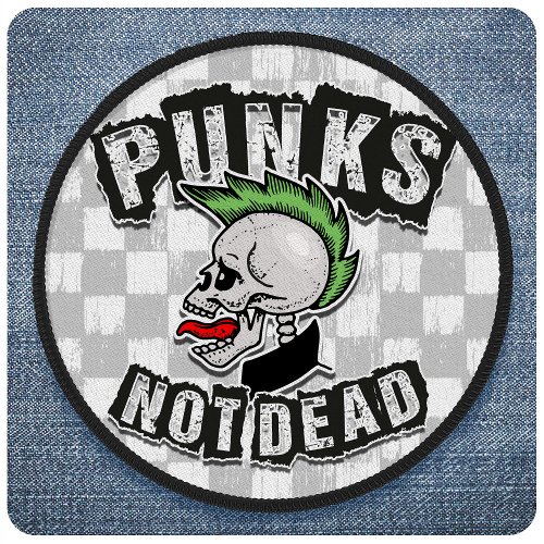 Punks Not Dead Skull Mohawk Punk Rock Rocker Patch