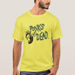 Punks Not Dead T-shirt at Zazzle