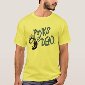 Punks Not Dead T-shirt by summermixtape at Zazzle