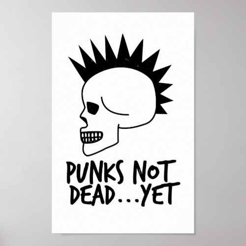 Punks Not DeadYet Skull White Poster