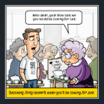 Punny 40th Birthday Poster<br><div class="desc">This punny 40th birthday poster shows a man arriving at Grandma’s house on his 40th birthday. He thinks she wants to celebrate his birthday. But Grandma is getting old and misunderstands what she was told by his Mom. Grandma thought his grandson would be coming for tea. No Grandma…he’s becoming forty!...</div>