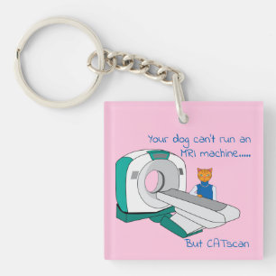 Punny Dogs Can't MRI but CATscan Acrylic Keychain