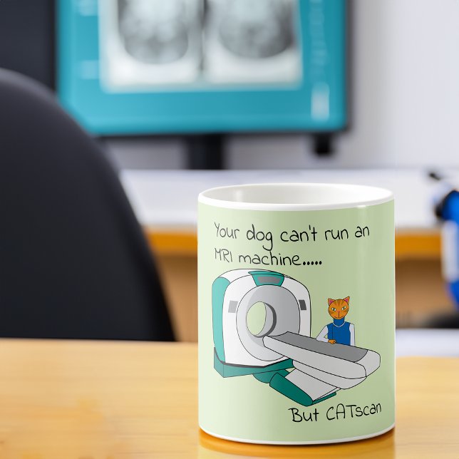 Punny Dogs Can't MRI but CATscan Coffee Mug (Creator Uploaded)