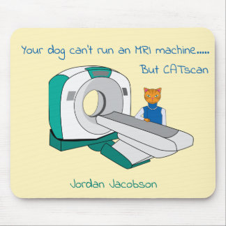 Punny Dogs Can't run an MRI but CATscan Mouse Pad