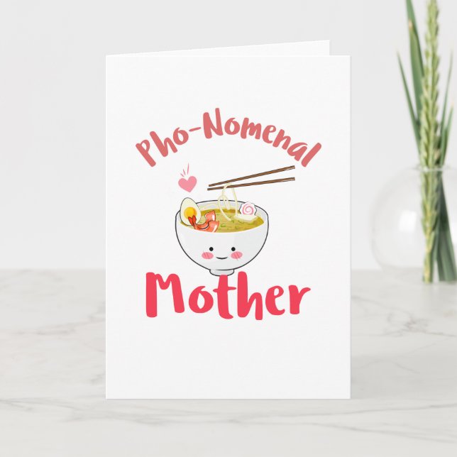 Punny Mom Gift - Pho-Nomenal Mother Card (Front)
