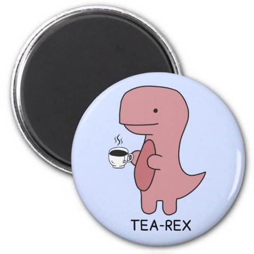 Punny Tea_Rex Dinosaur Magnet