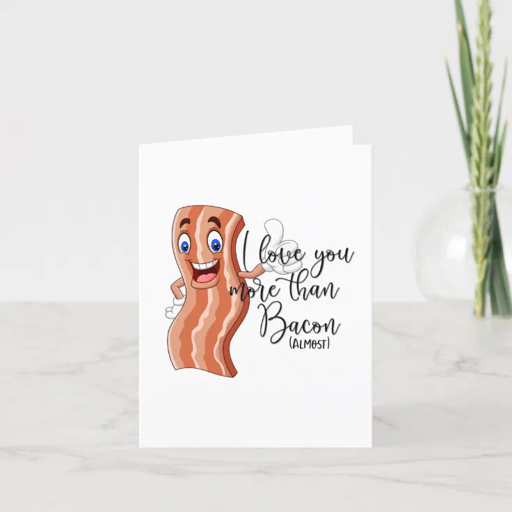 i love you more than bacon card