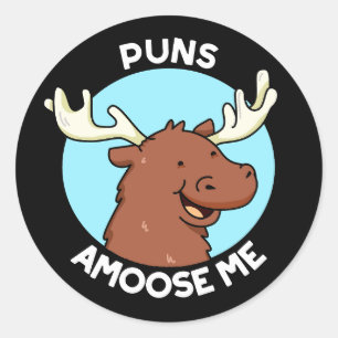 Puns Amoose Me Funny Moose Pun Dark BG Classic Round Sticker