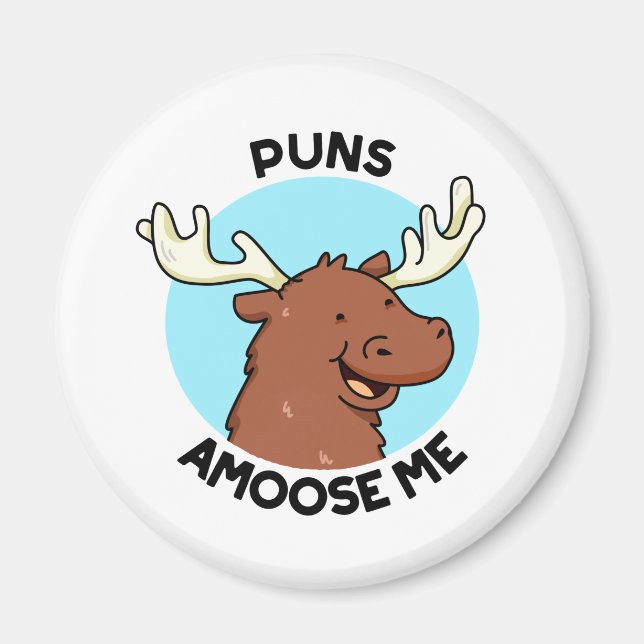 Puns Amoose Me Funny Moose Pun  Magnet (Front)