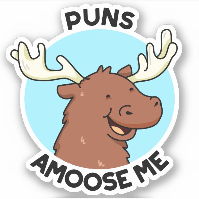 Puns Amoose Me Funny Moose Pun  Sticker (Front)