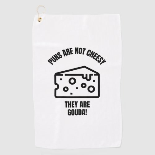 Puns are not cheesy funny cheese pun jokes golf towel