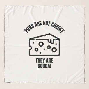 Puns are not cheesy funny cheese pun jokes scarf