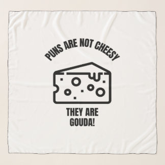 Puns are not cheesy funny cheese pun jokes scarf