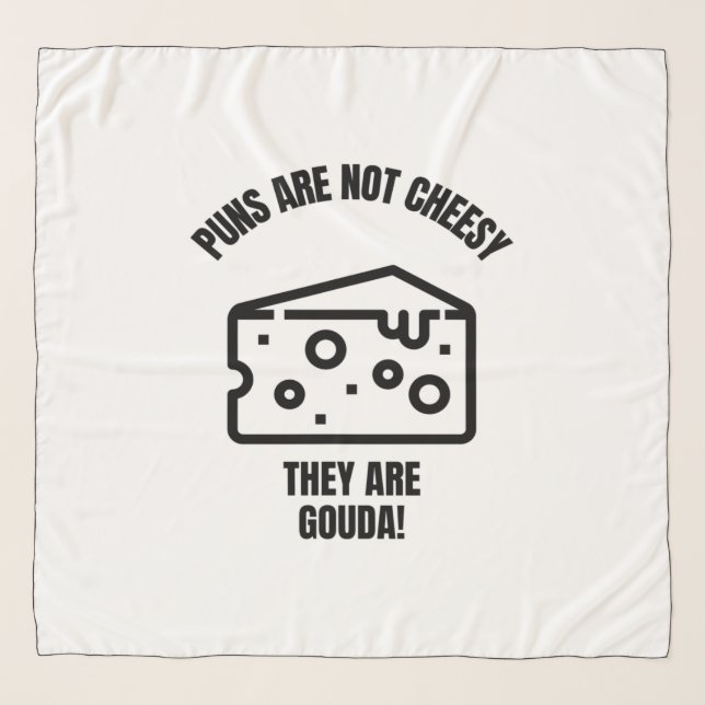 Puns are not cheesy funny cheese pun jokes scarf (Front)