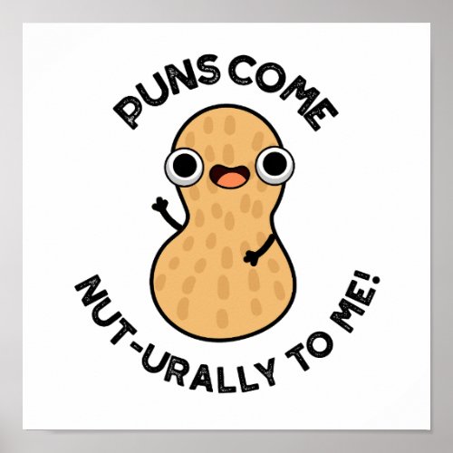 Puns Come Nut_urally To Me Funny Nut Pun   Poster