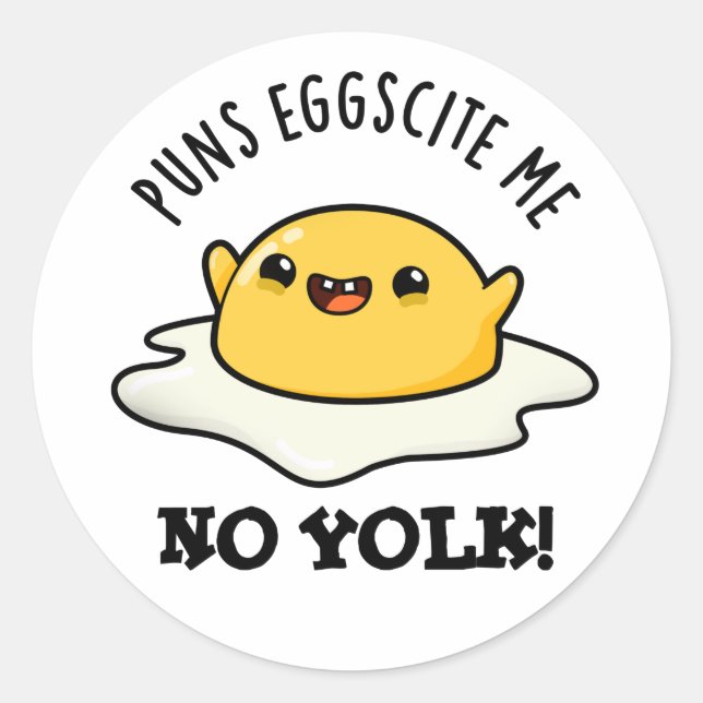 Puns Egg-cite Me No Yolk Funny Egg Pun  Classic Round Sticker (Front)