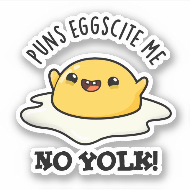Puns Eggcite Me No Yolk Funny Egg Pun Sticker (Front)
