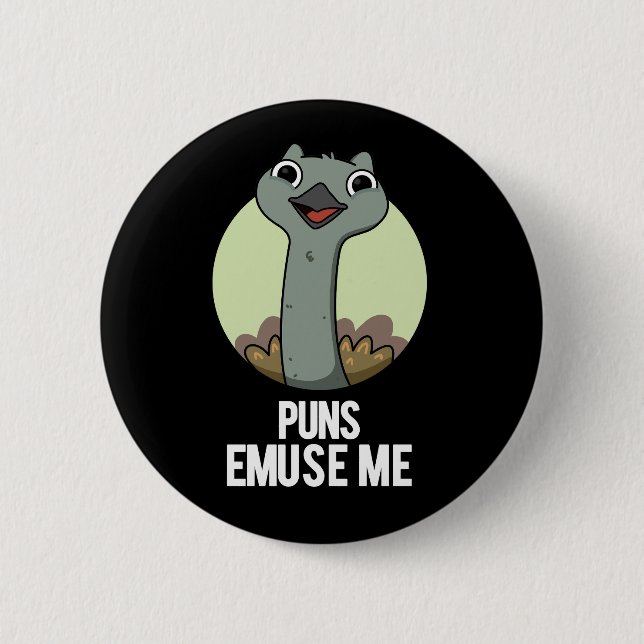 Puns Emuse Me Funny Emu Pun Dark BG Button (Front)