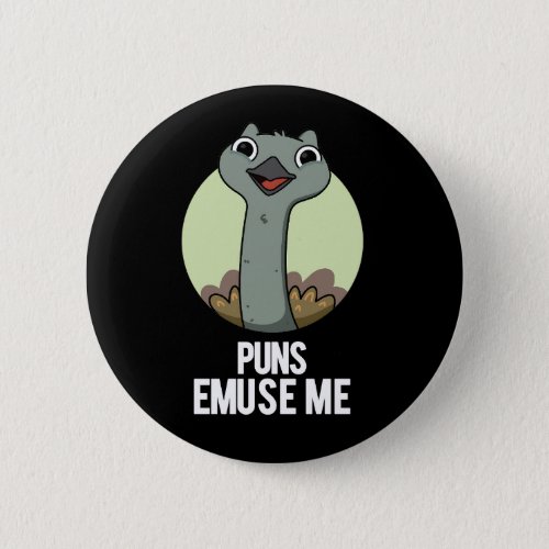 Puns Emuse Me Funny Emu Pun Dark BG Button