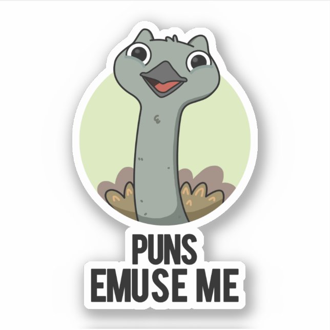 Puns Emuse Me Funny Emu Pun  Sticker (Front)