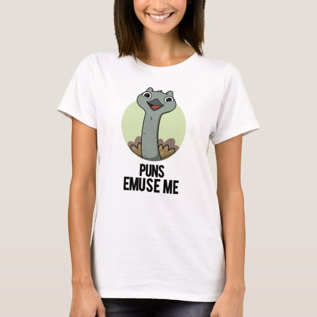 Puns Emuse Me Funny Emu Pun  T-Shirt (Front)
