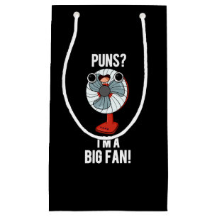 Puns I'm A Big Fan Funny Electric Fan Pun Dark BG Small Gift Bag
