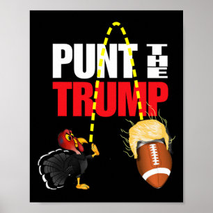 Punt The Trump Funny Political  Poster
