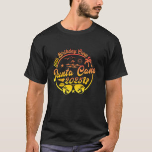 Punta Cana 50th Birthday Crew 2025 Vacation 50 Yea T-Shirt